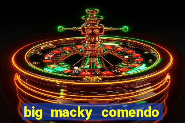 big macky comendo milena santos